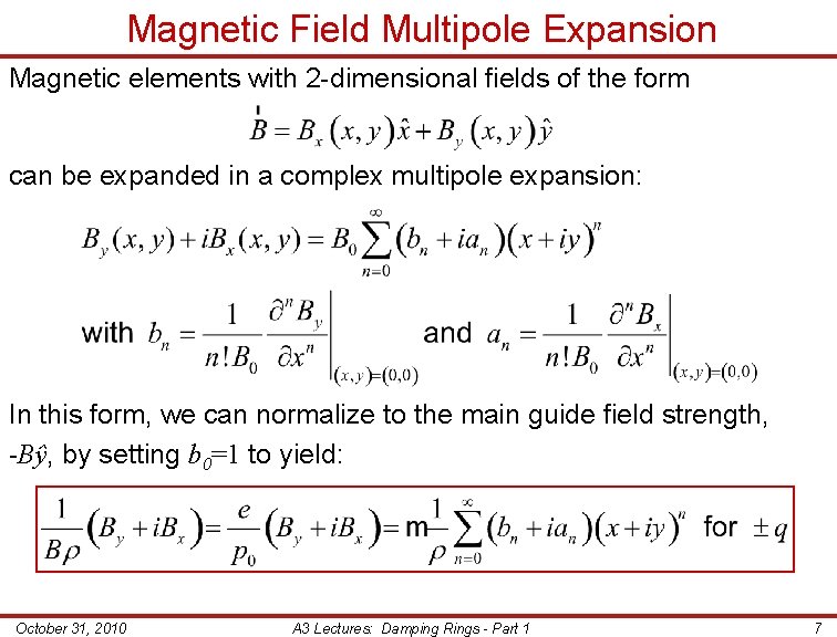 Magnetic Field Multipole Expansion Magnetic elements with 2 -dimensional fields of the form can