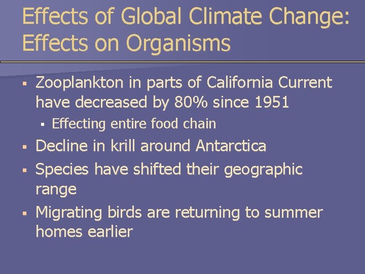 Effects of Global Climate Change: Effects on Organisms § Zooplankton in parts of California