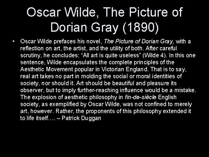 Oscar Wilde, The Picture of Dorian Gray (1890) • Oscar Wilde prefaces his novel,