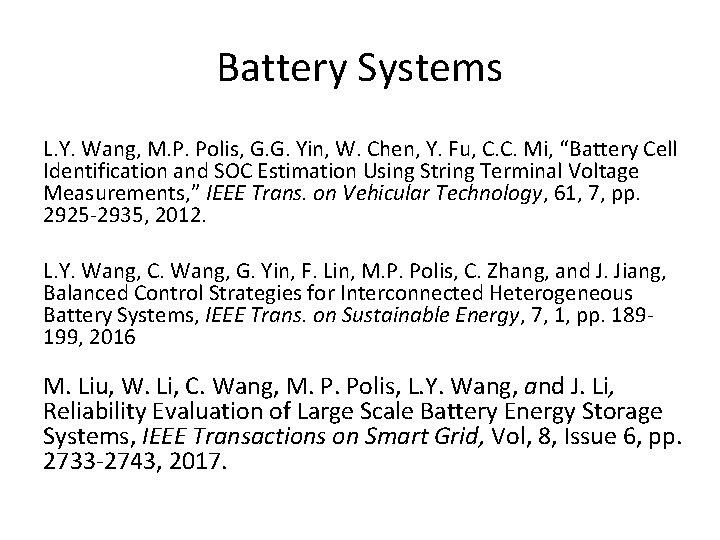 Battery Systems L. Y. Wang, M. P. Polis, G. G. Yin, W. Chen, Y.