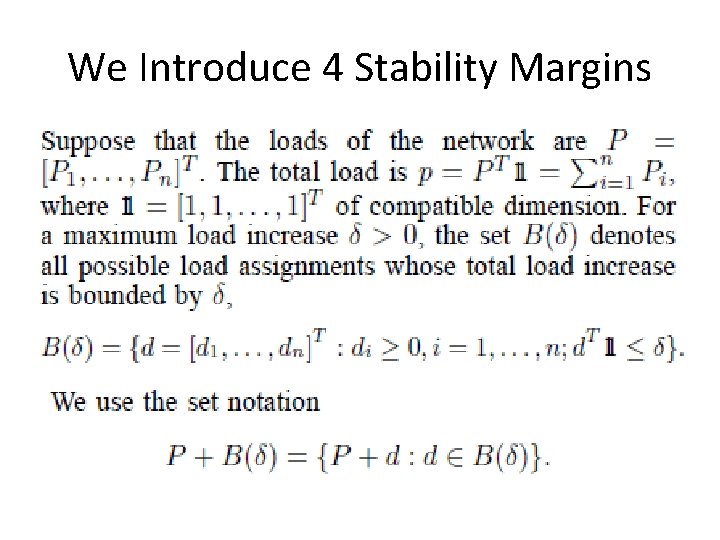 We Introduce 4 Stability Margins 