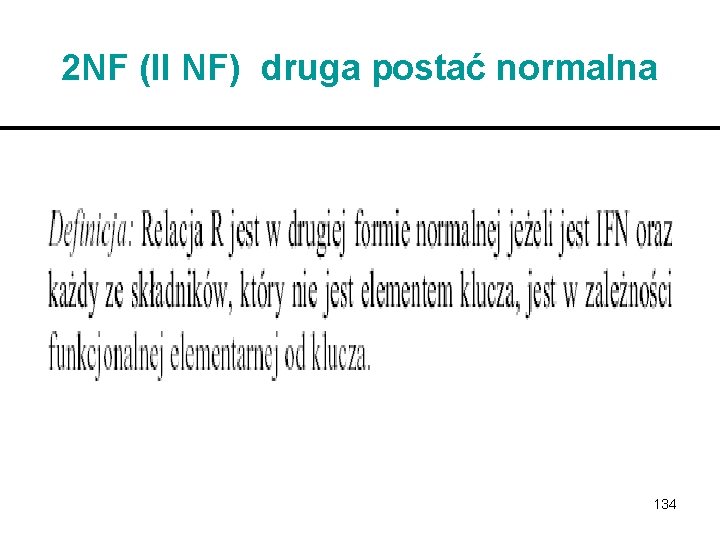 2 NF (II NF) druga postać normalna 134 