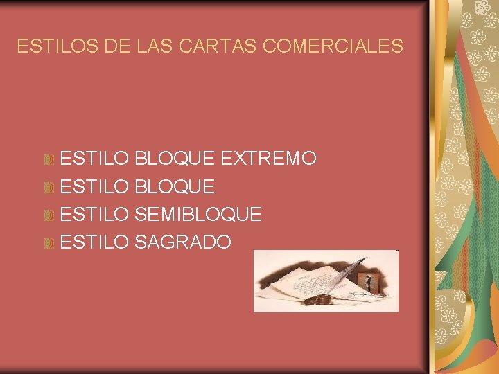 ESTILOS DE LAS CARTAS COMERCIALES ESTILO BLOQUE EXTREMO ESTILO BLOQUE ESTILO SEMIBLOQUE ESTILO SAGRADO