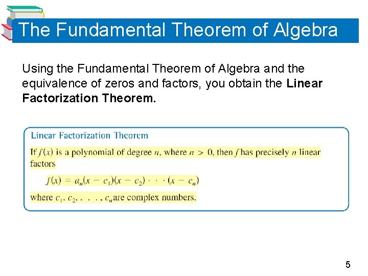 The Fundamental Theorem of Algebra Using the Fundamental Theorem of Algebra and the equivalence