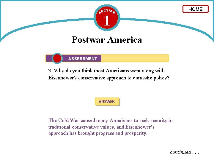 HOME 1 Postwar America ASSESSMENT 3. Why do you think most Americans went along