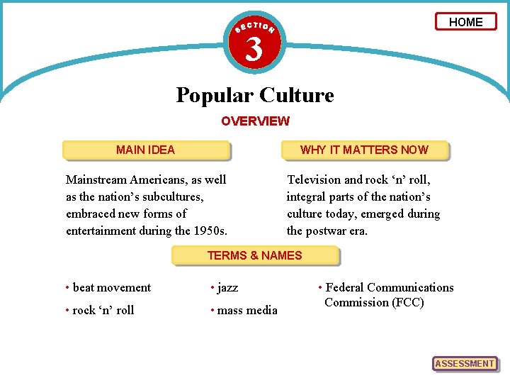 HOME 3 Popular Culture OVERVIEW MAIN IDEA WHY IT MATTERS NOW Mainstream Americans, as