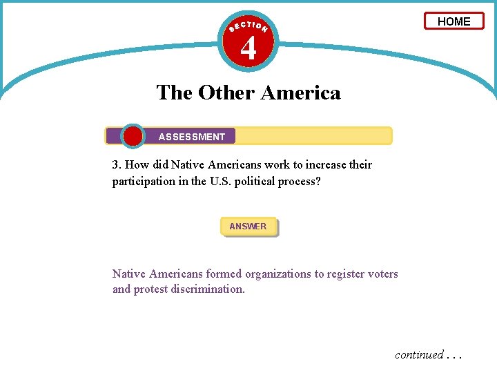 HOME 4 The Other America ASSESSMENT 3. How did Native Americans work to increase