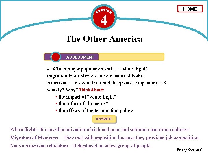 4 HOME The Other America ASSESSMENT 4. Which major population shift—“white flight, ” migration