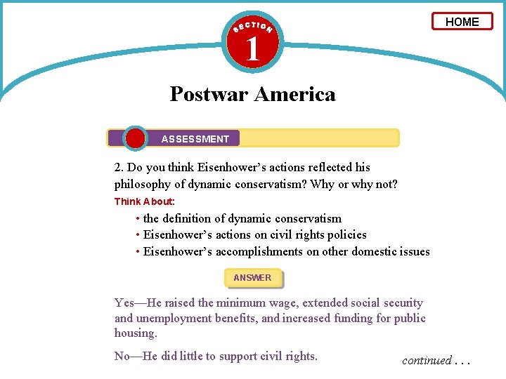 HOME 1 Postwar America ASSESSMENT 2. Do you think Eisenhower’s actions reflected his philosophy