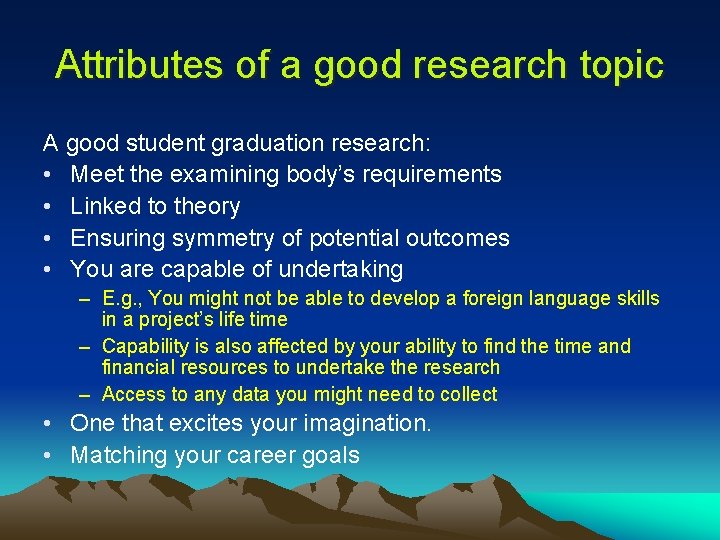 Attributes of a good research topic A good student graduation research: • Meet the