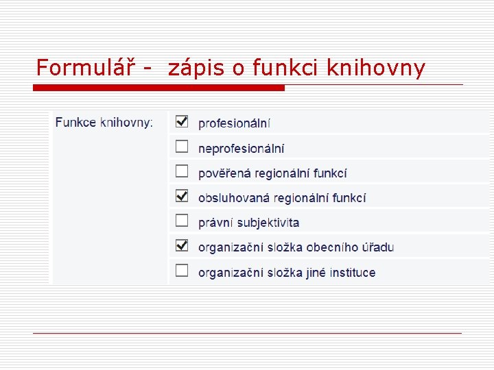 Formulář - zápis o funkci knihovny 