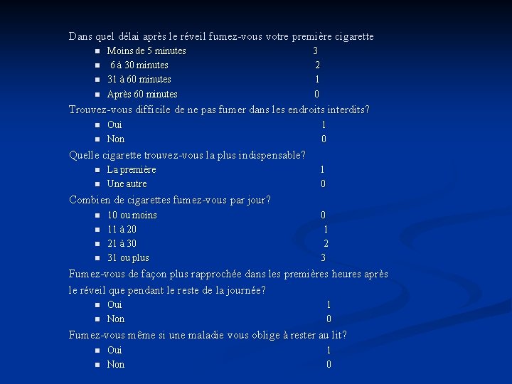 Dans quel délai après le réveil fumez-vous votre première cigarette n n Moins de Dans quel délai après le réveil fumez-vous votre première cigarette n n Moins de