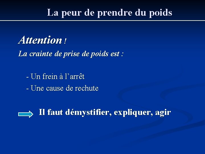 La peur de prendre du poids Attention ! La crainte de prise de poids La peur de prendre du poids Attention ! La crainte de prise de poids
