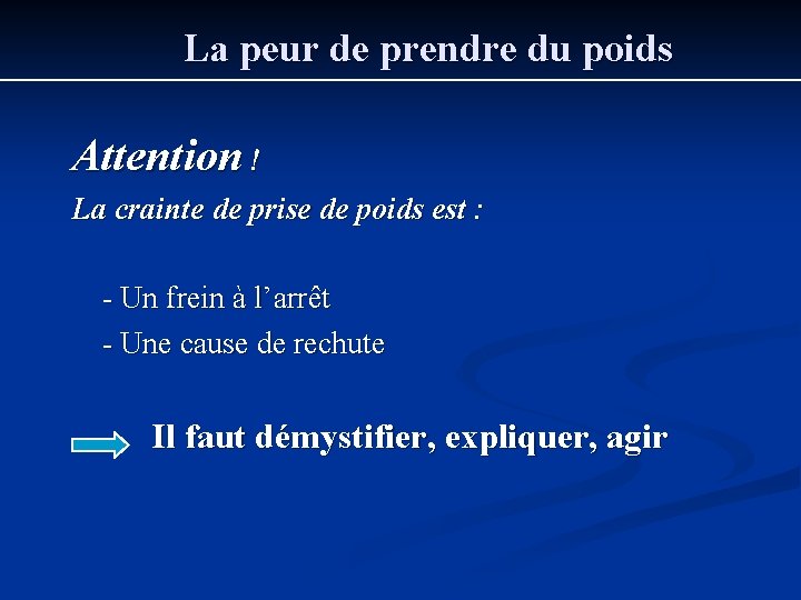 La peur de prendre du poids Attention ! La crainte de prise de poids