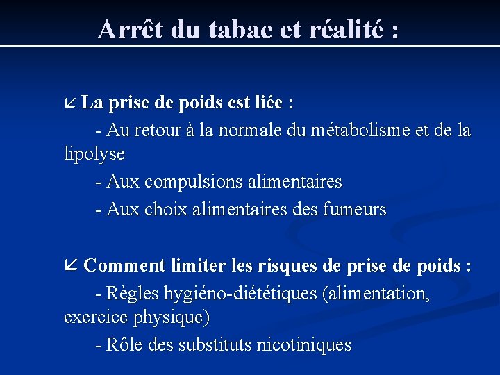 Arrêt du tabac et réalité : La prise de poids est liée : -