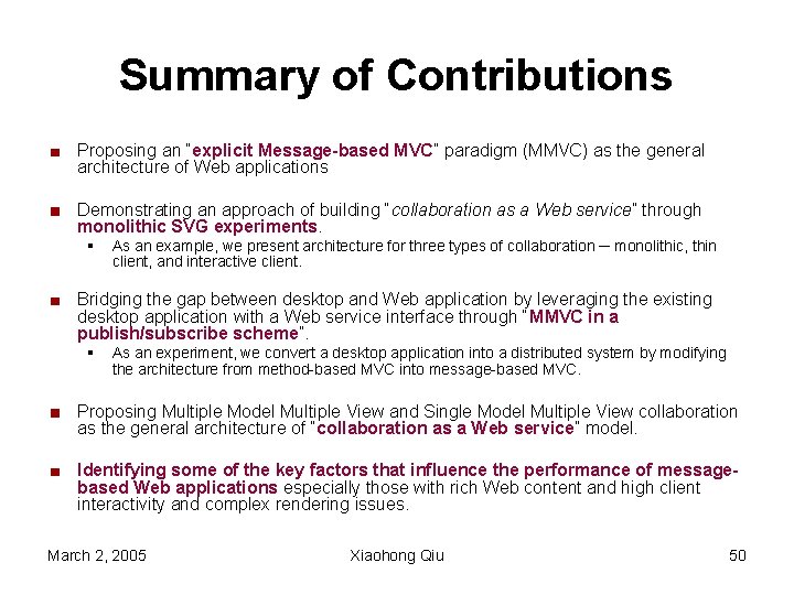 Summary of Contributions Proposing an “explicit Message-based MVC” paradigm (MMVC) as the general architecture