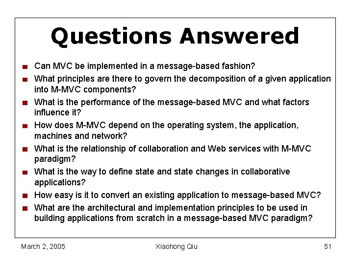 Questions Answered Can MVC be implemented in a message-based fashion? What principles are there