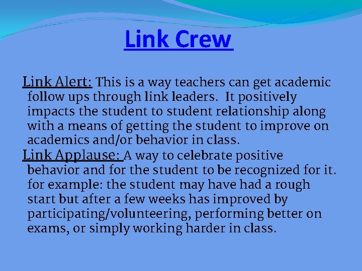 Link Crew Link Alert: This is a way teachers can get academic follow ups