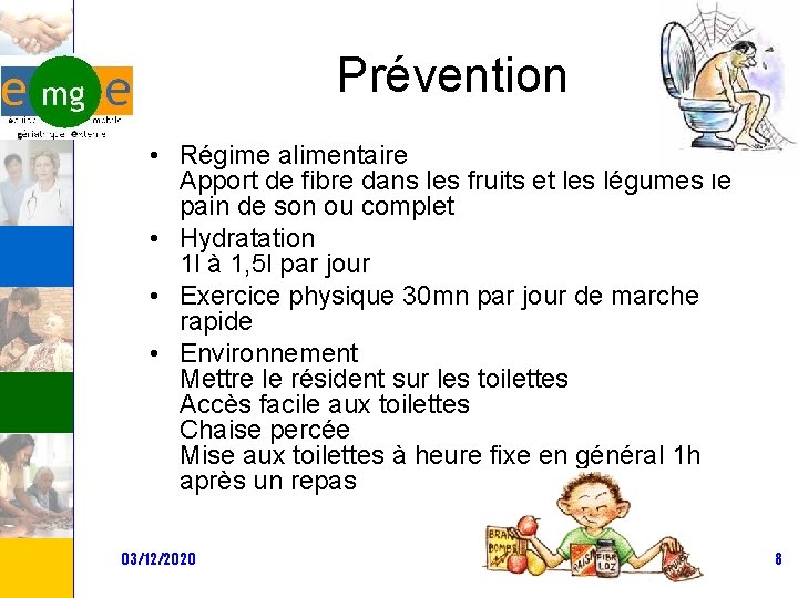 Prévention • Régime alimentaire Apport de fibre dans les fruits et les légumes le