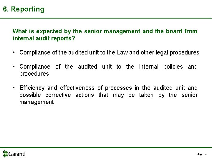 6. Reporting What is expected by the senior management and the board from internal
