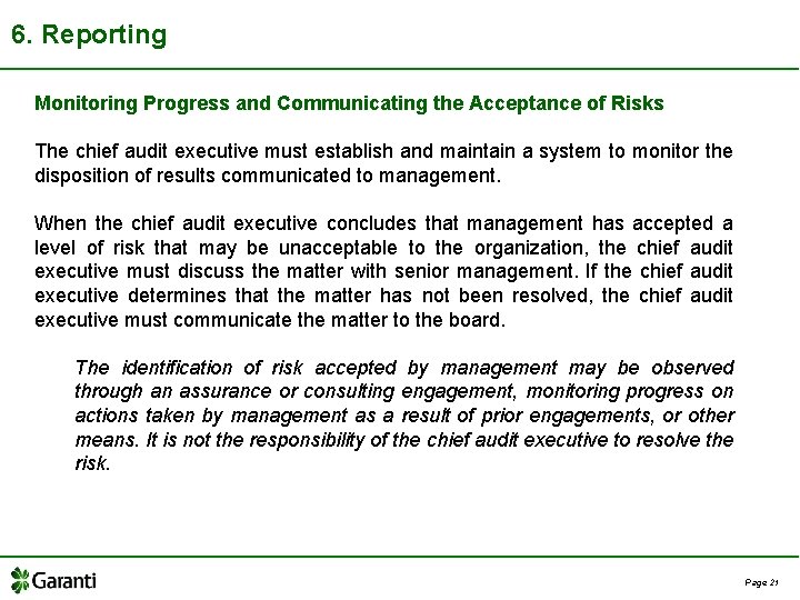 6. Reporting Monitoring Progress and Communicating the Acceptance of Risks The chief audit executive
