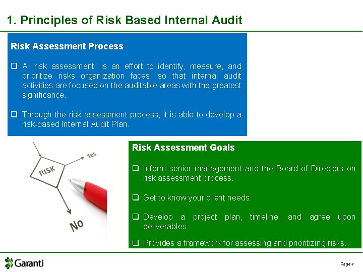 1. Principles of Risk Based Internal Audit Risk Assessment Process q A “risk assessment”
