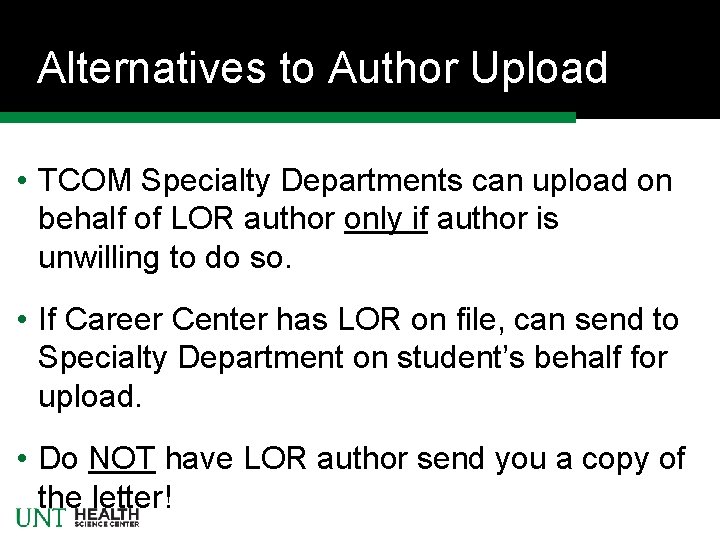 Alternatives to Author Upload • TCOM Specialty Departments can upload on behalf of LOR