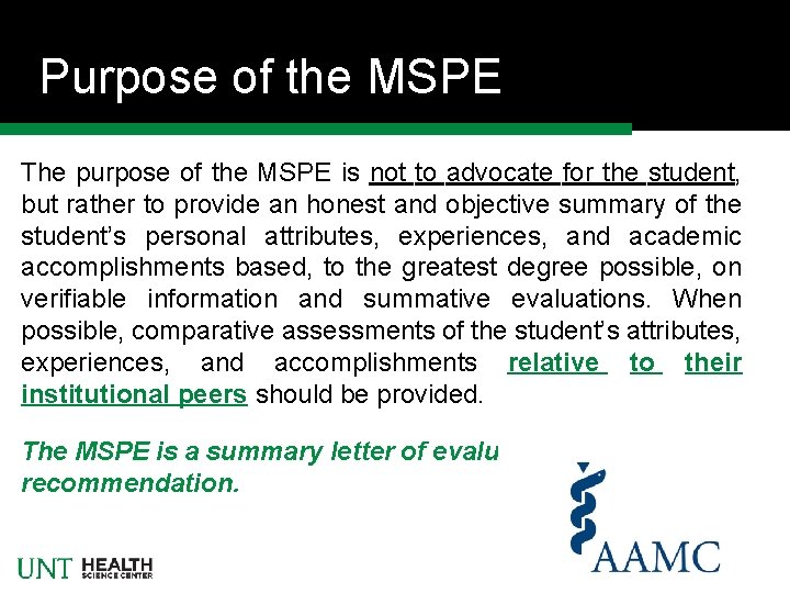 Purpose of the MSPE The purpose of the MSPE is not to advocate for