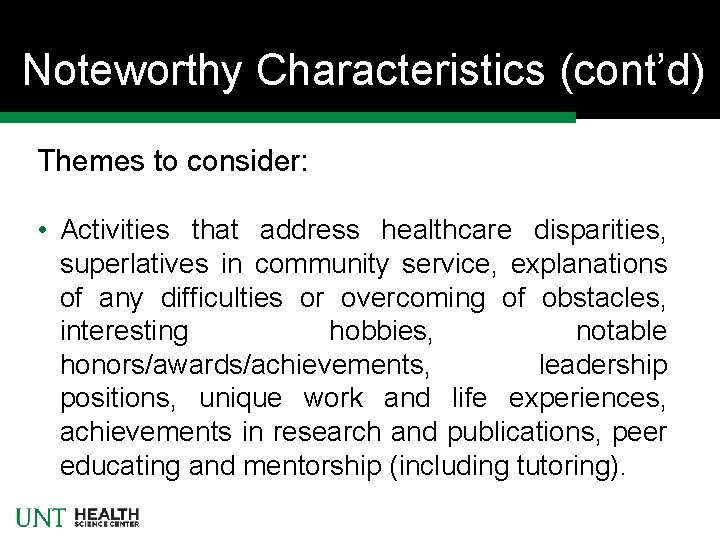 Noteworthy Characteristics (cont’d) Themes to consider: • Activities that address healthcare disparities, superlatives in