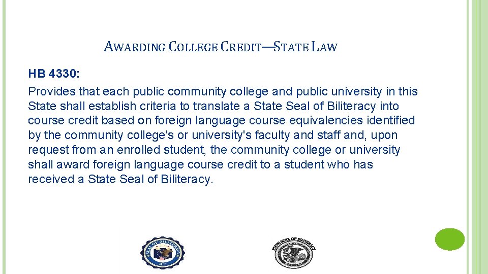 AWARDING COLLEGE CREDIT—STATE LAW HB 4330: Provides that each public community college and public