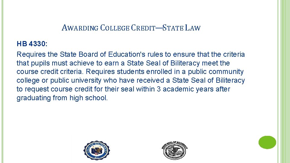 AWARDING COLLEGE CREDIT—STATE LAW HB 4330: Requires the State Board of Education's rules to