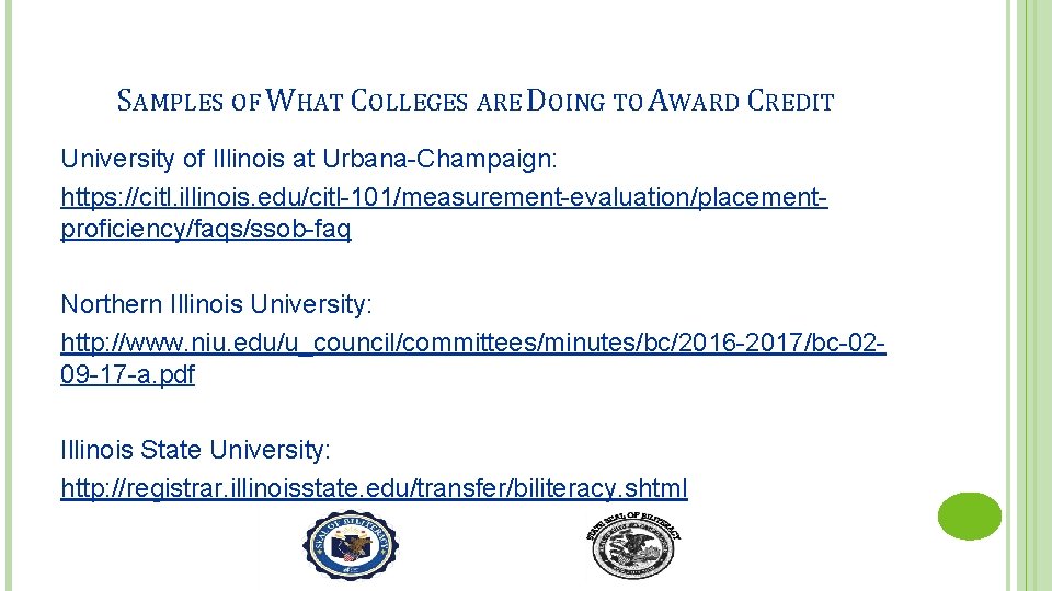 SAMPLES OF WHAT COLLEGES ARE DOING TO AWARD CREDIT University of Illinois at Urbana-Champaign: