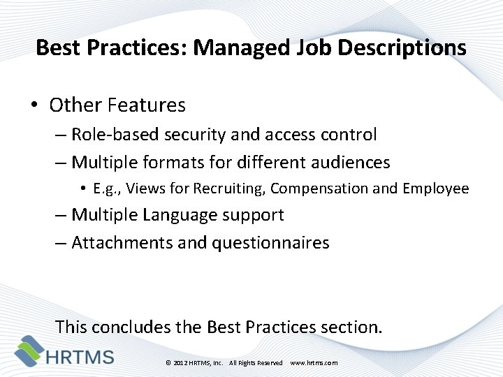 Best Practices: Managed Job Descriptions • Other Features – Role-based security and access control