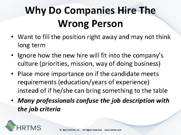 Why Do Companies Hire The Wrong Person • Want to fill the position right