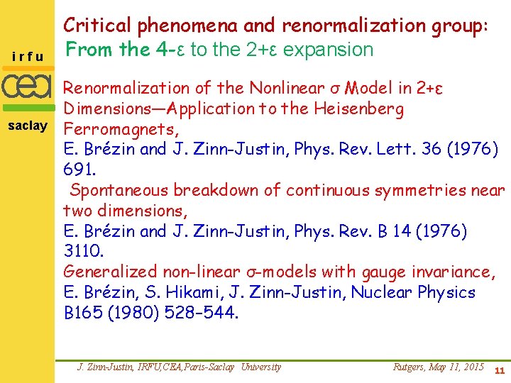 irfu saclay Critical phenomena and renormalization group: From the 4 -ε to the 2+ε