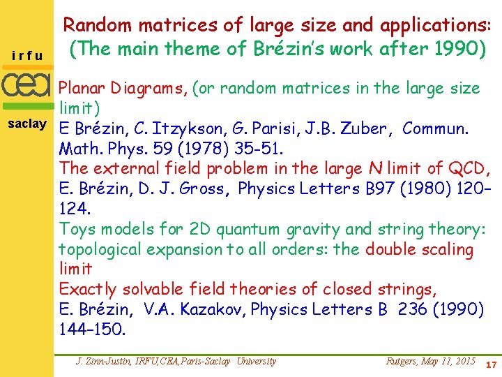 irfu saclay Random matrices of large size and applications: (The main theme of Brézin’s