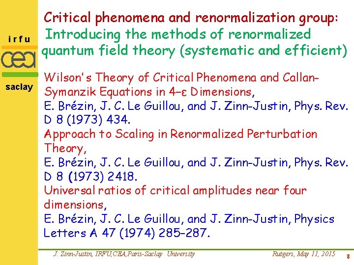 irfu saclay Critical phenomena and renormalization group: Introducing the methods of renormalized quantum field