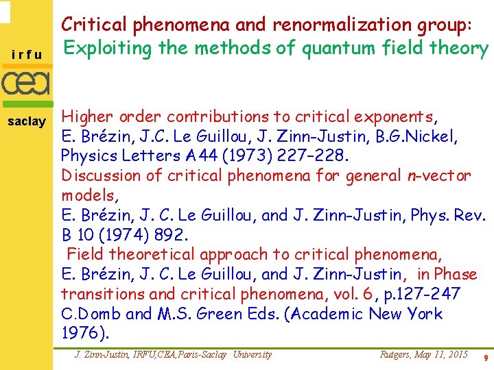irfu saclay Critical phenomena and renormalization group: Exploiting the methods of quantum field theory