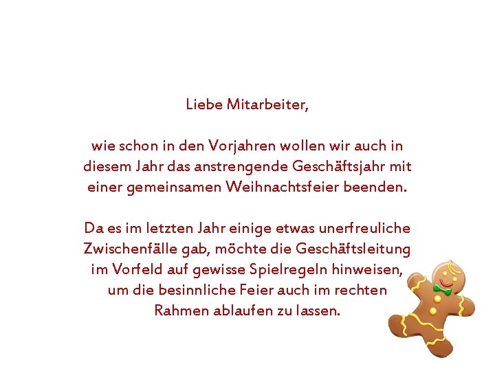 Liebe Mitarbeiter, wie schon in den Vorjahren wollen wir auch in diesem Jahr das