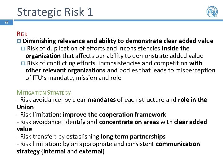 Strategic Risk 1 28 RISK Diminishing relevance and ability to demonstrate clear added value