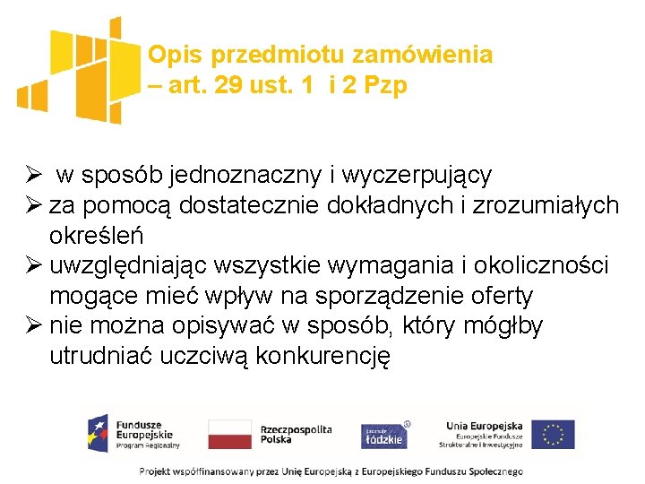 Opis przedmiotu zamówienia – art. 29 ust. 1 i 2 Pzp Ø w sposób