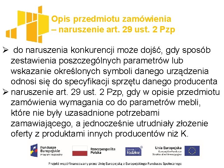 Opis przedmiotu zamówienia – naruszenie art. 29 ust. 2 Pzp Ø do naruszenia konkurencji