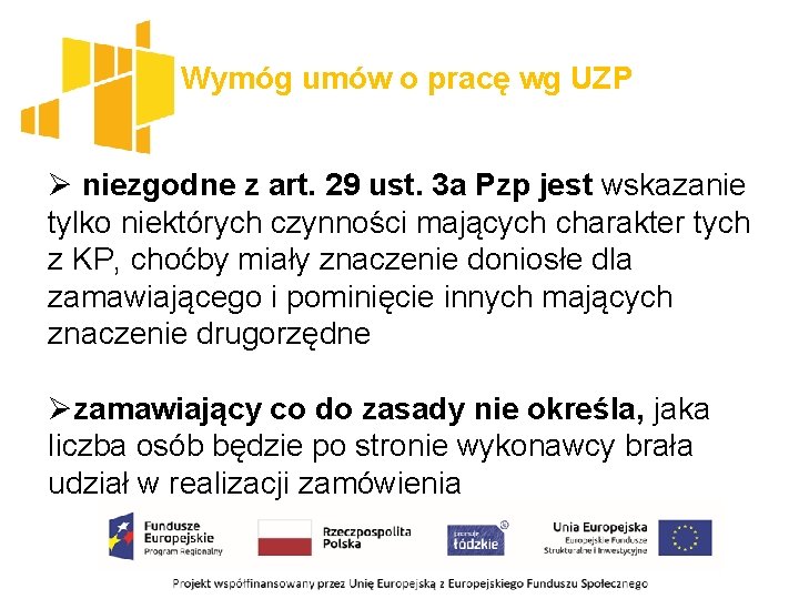 Wymóg umów o pracę wg UZP Ø niezgodne z art. 29 ust. 3 a