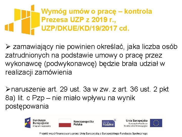 Wymóg umów o pracę – kontrola Prezesa UZP z 2019 r. , UZP/DKUE/KD/19/2017 cd.