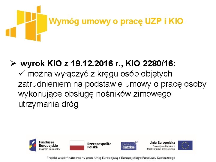 Wymóg umowy o pracę UZP i KIO Ø wyrok KIO z 19. 12. 2016