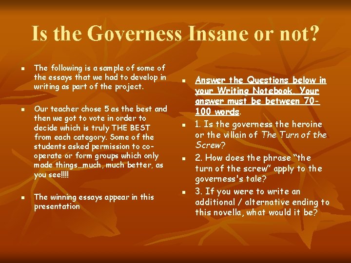 Is the Governess Insane or not? n n n The following is a sample