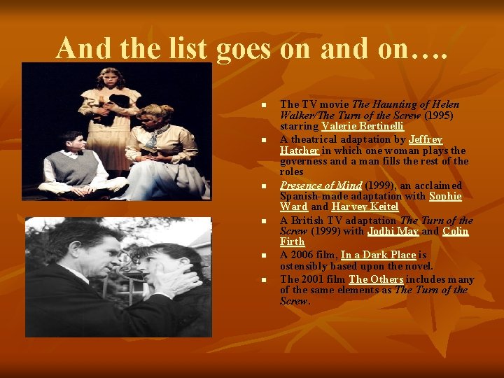 And the list goes on and on…. n n n The TV movie The