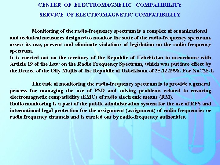 CENTER OF ELECTROMAGNETIC COMPATIBILITY SERVICE OF ELECTROMAGNETIC COMPATIBILITY Monitoring of the radio-frequency spectrum is