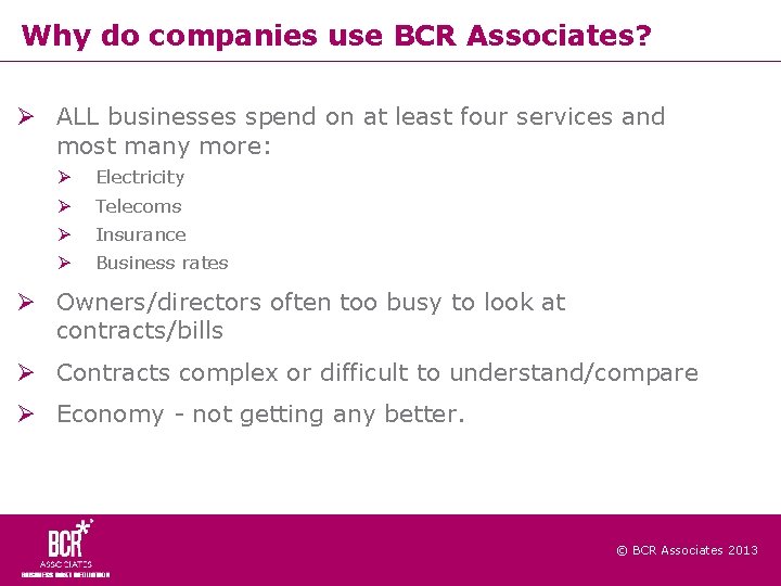 Why do companies use BCR Associates? ALL businesses spend on at least four services