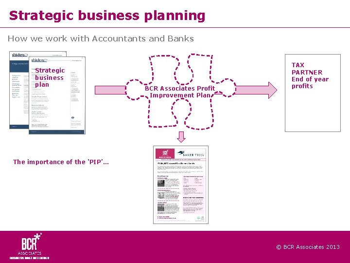 Strategic business planning How we work with Accountants and Banks Strategic business plan BCR